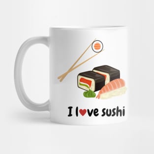 I love Japanese sushi, Japanese food lover, Japanese gastronomy. Mug